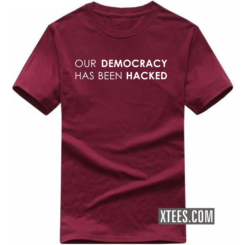 Our Democracy Has Been Hijacked T Shirt
